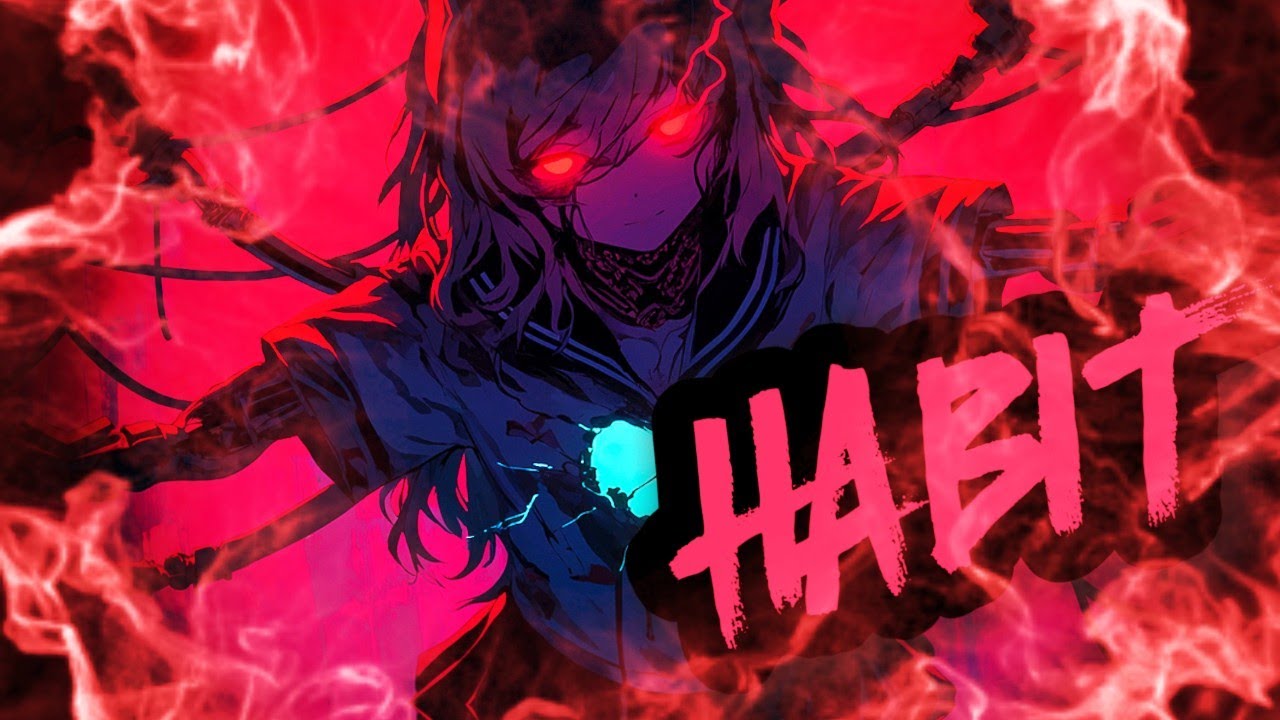 Nightcore | HABIT 🔥 (Lyrics) :D ⚡