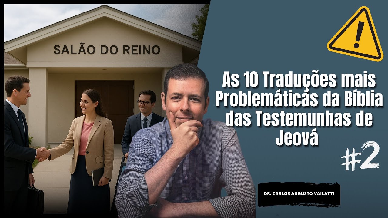 Vailatti, Vai lá na Bíblia #6: As 10 Traduções mais Problemáticas da Bíblia das Testemunhas de Jeová