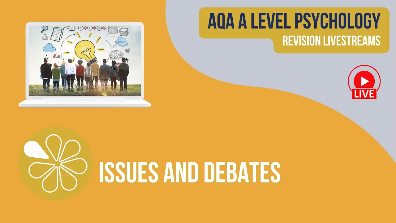 AQA A Level Psychology  | Live Revision | Issues and Debates