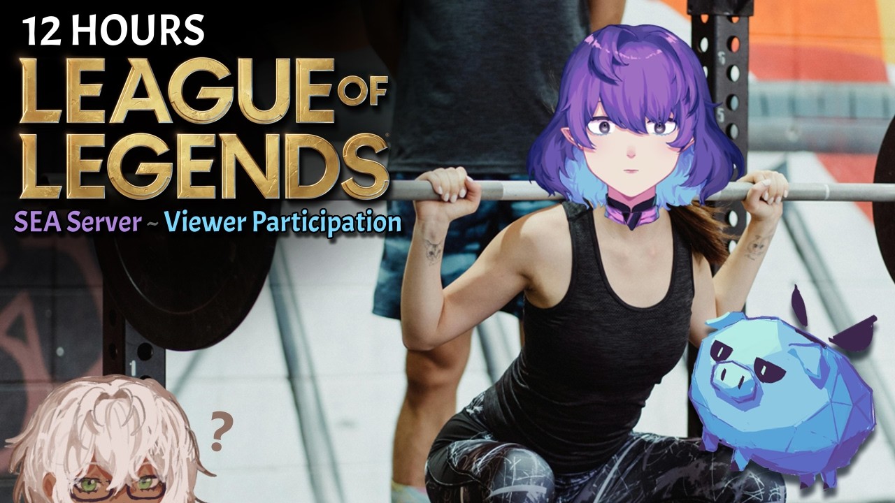 【 League of Legends - SEA Server 】 Viewers can join!! 12 HOURS of Grinding the Pass!