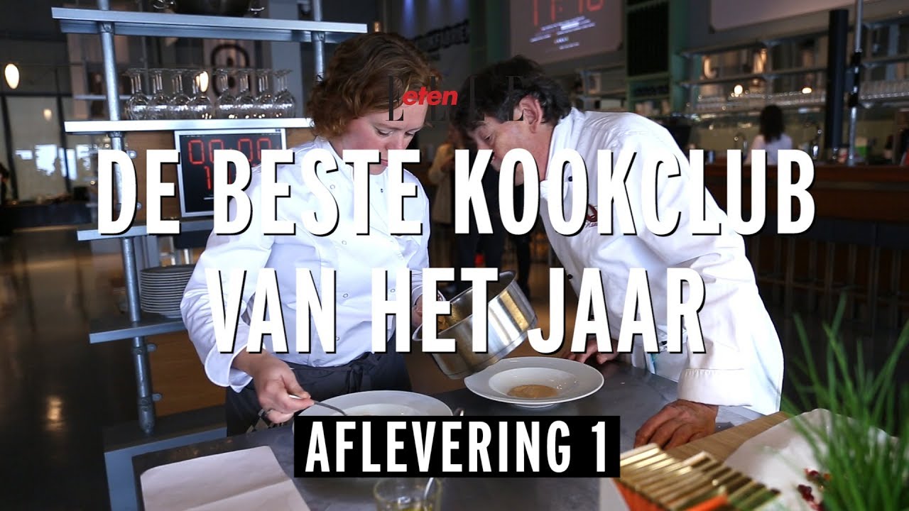 ELLE Eten Kookclub van het Jaar 2017 Aflevering 1