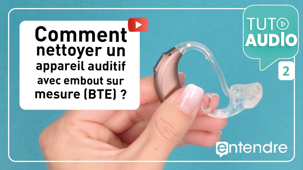2. Tuto Audio - Nettoyer un appareil auditif avec embout sur mesure (BTE)