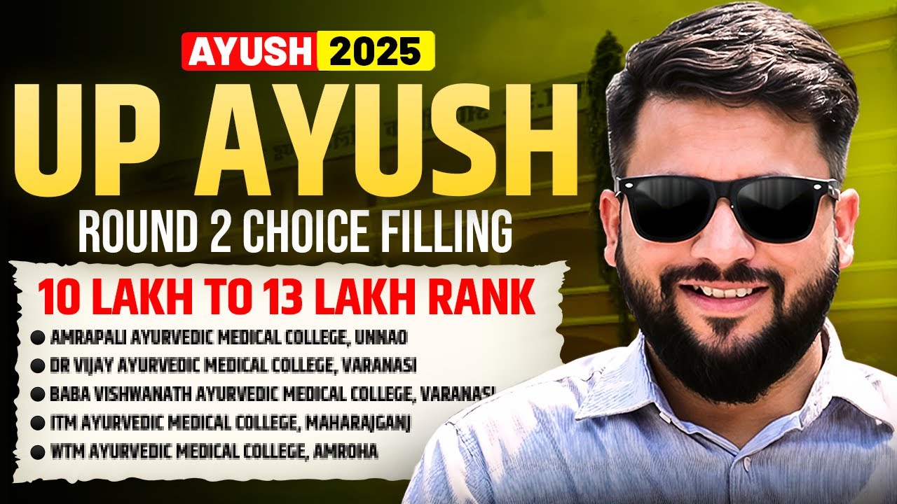 Up ayush Round 2 Choice filling | 10 Lakh to 13 lakh rank ? 