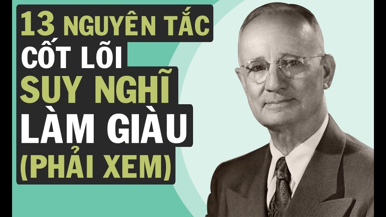 Nghĩ Gi&agrave;u L&agrave;m Gi&agrave;u - 13 Nguy&ecirc;n Tắc Cốt L&otilde;i ( Phải Xem) | VNINVESTOR