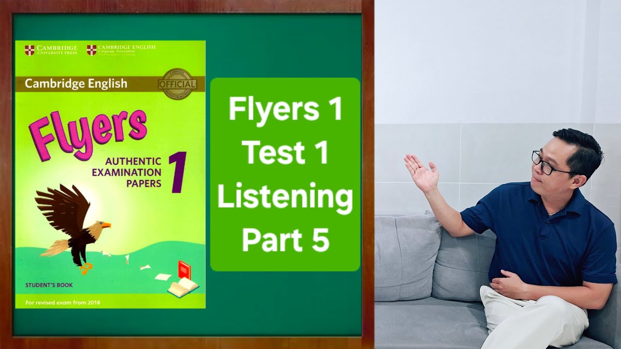FLYERS1 TEST1 LISTENING PART5