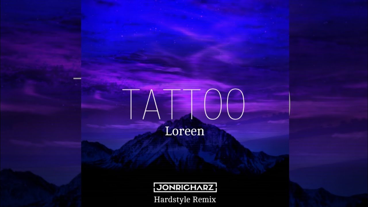 Loreen - TATTOO (Jonricharz Hardstyle Remix)