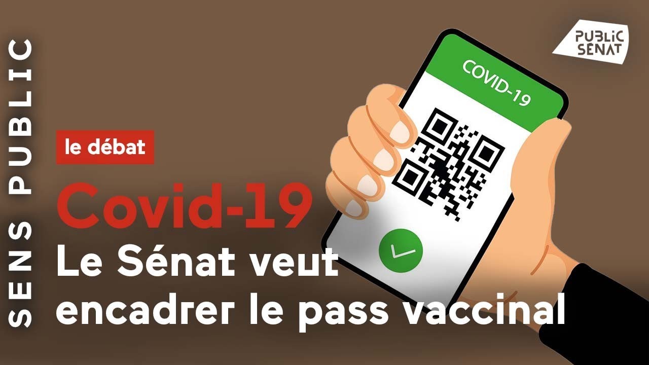 Covid-19 : Le S&eacute;nat veut encadrer le passe vaccinal