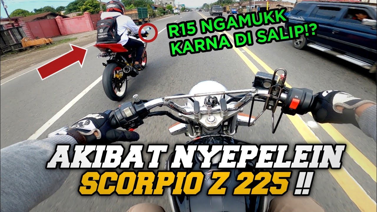 GAK TERIMA DI SALIP SCORPIO Z DI JALAN YAMAHA R15 AUTO BARBAR DI JALAN | SCORPIO MEDAN VS YZF R15