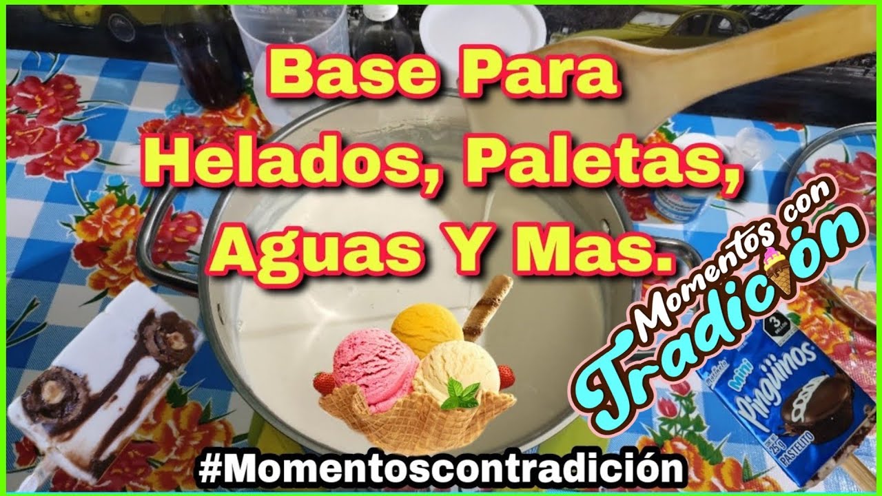 Base Casera Para Helados, Paletas, Aguas, y más...