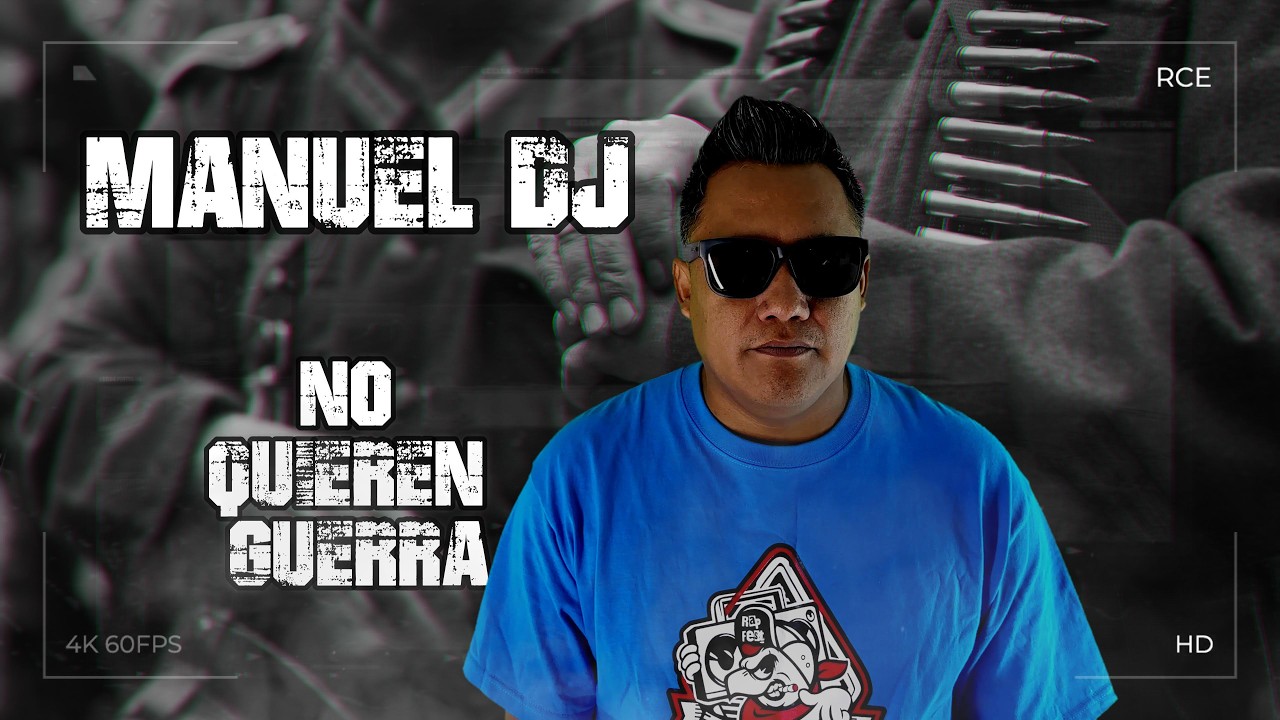 No Quieren Guerra - Manuel DJ (Video Oficial)