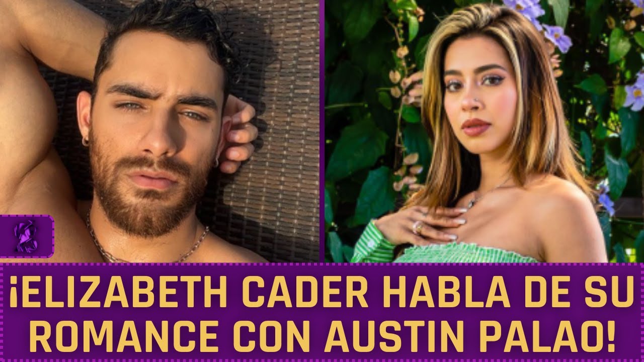 ¡ELIZABETH CADER HABLA DE SU ROMANCE CON AUSTIN PALAO! | DON DAY | JEHU DAVID 2 Y 5
