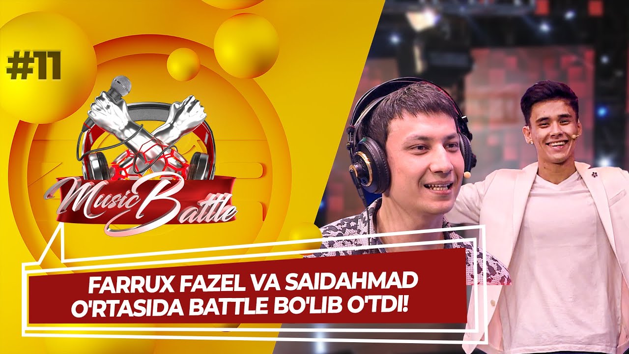 Music Battle 11-son FARRUX FAZEL VA SAIDAHMAD O'RTASIDA BATTLE BO'LIB O'TDI! (04.09.2022)