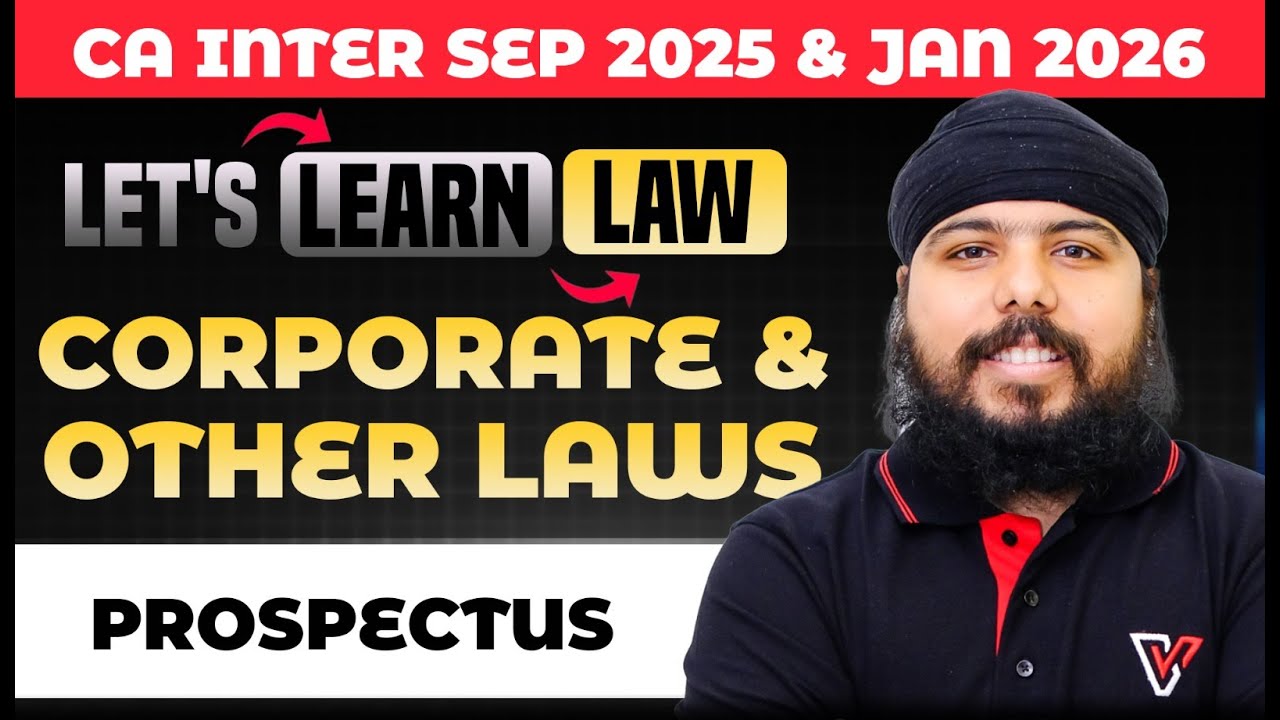 Corporate and Other Laws: Prospectus | Let's Learn Law For CA Inter Sep 2025 | CA Gurpreet Singh
