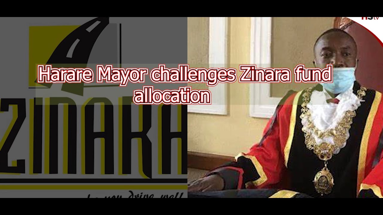Harare Mayor challenges ZINARA fund allocation