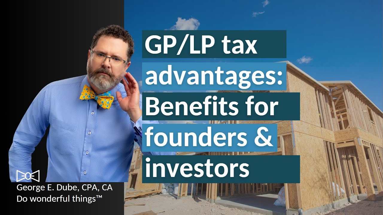 GP/LP tax benefits for real estate investors and founders