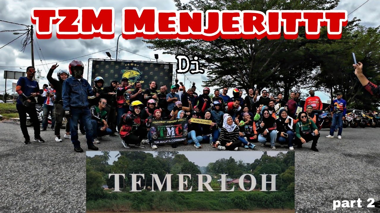 TZM MENJERITTT DI TEMERLOH !!! | Temerloh Berjerebu | #261