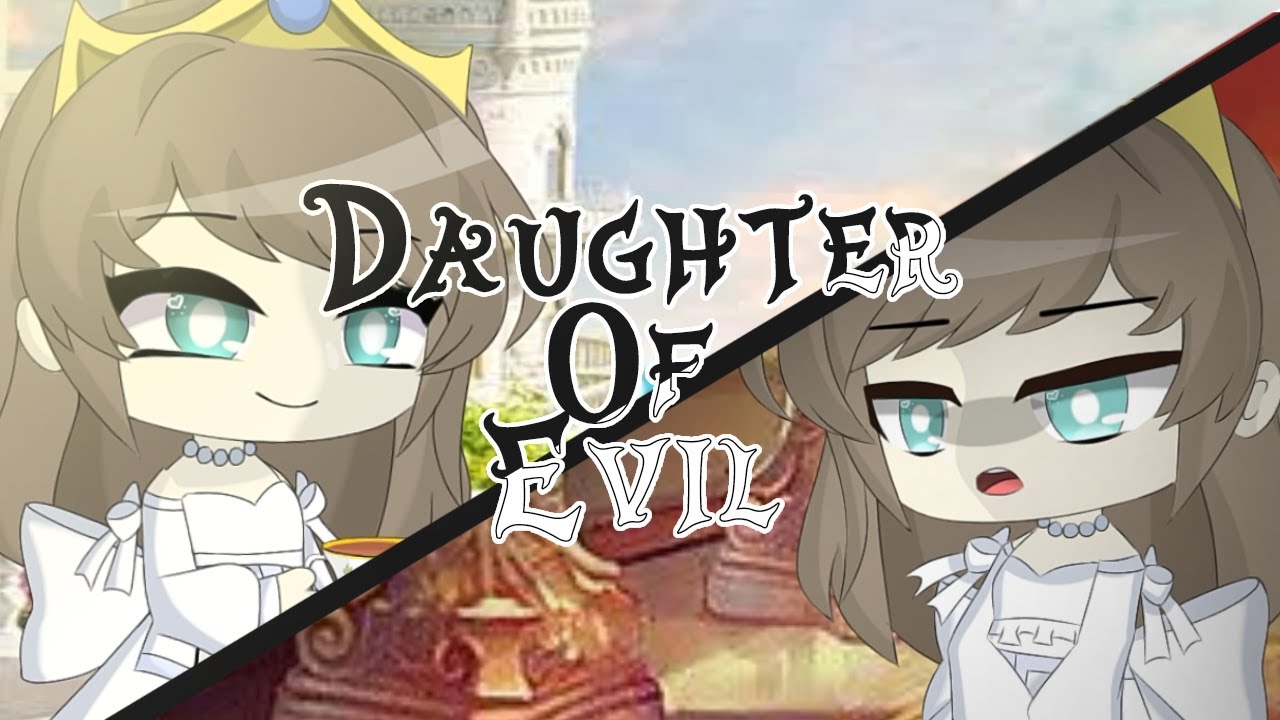 Daughter of Evil ♪ // Gacha Club Music Video \\ (Read desc)
