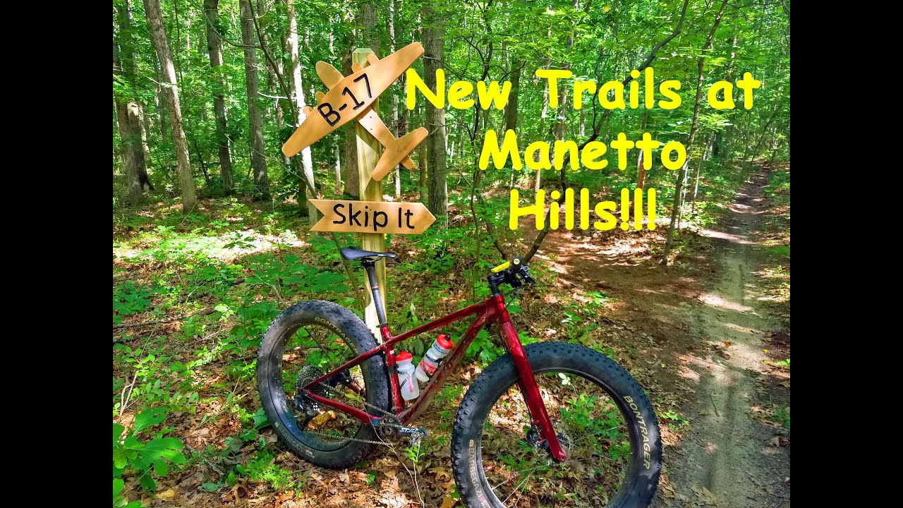 Brand New Trails at Manetto Hills : B-17 and Tremble & Shake