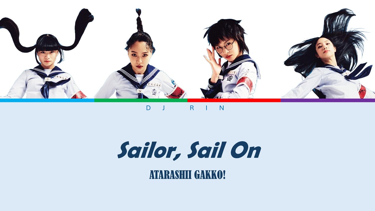 Sailor, Sail On - ATARASHII GAKKO! (ROM/ENG) Color Coded Lyrics