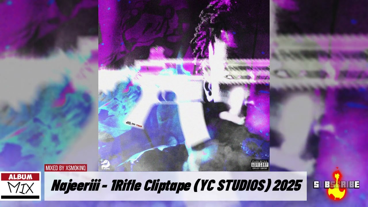 Najeeriii - 1Rifle Cliptape (YC STUDIOS) NEW FULL ALBUM 2025