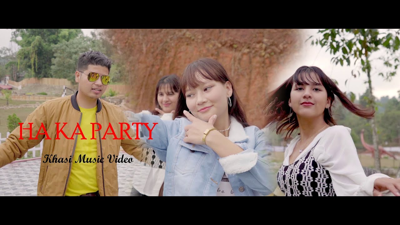 PARTY //  OFFICIAL KHASI MUSIC VIDEO🎵🎶 // PLEASE DO LIKE SHARE AND SUBSCRIBE 🙏🙏🙏