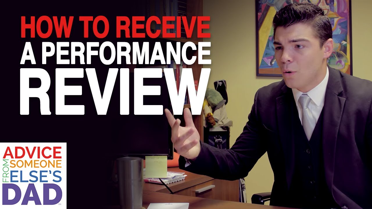 How to Receive a Performance Review | First Job Workplace Guide | Advice From Someone Else's Dad