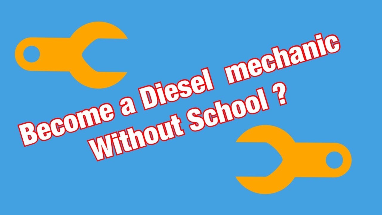 How to become a Diesel technician / mechanic without going to school