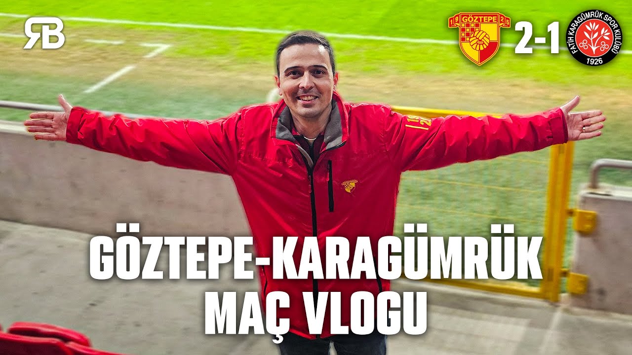 GÖZTEPE AVRUPA'YA YÜRÜYOR | Göztepe 2 - 1 Fatih Karagümrük Stad Vlog