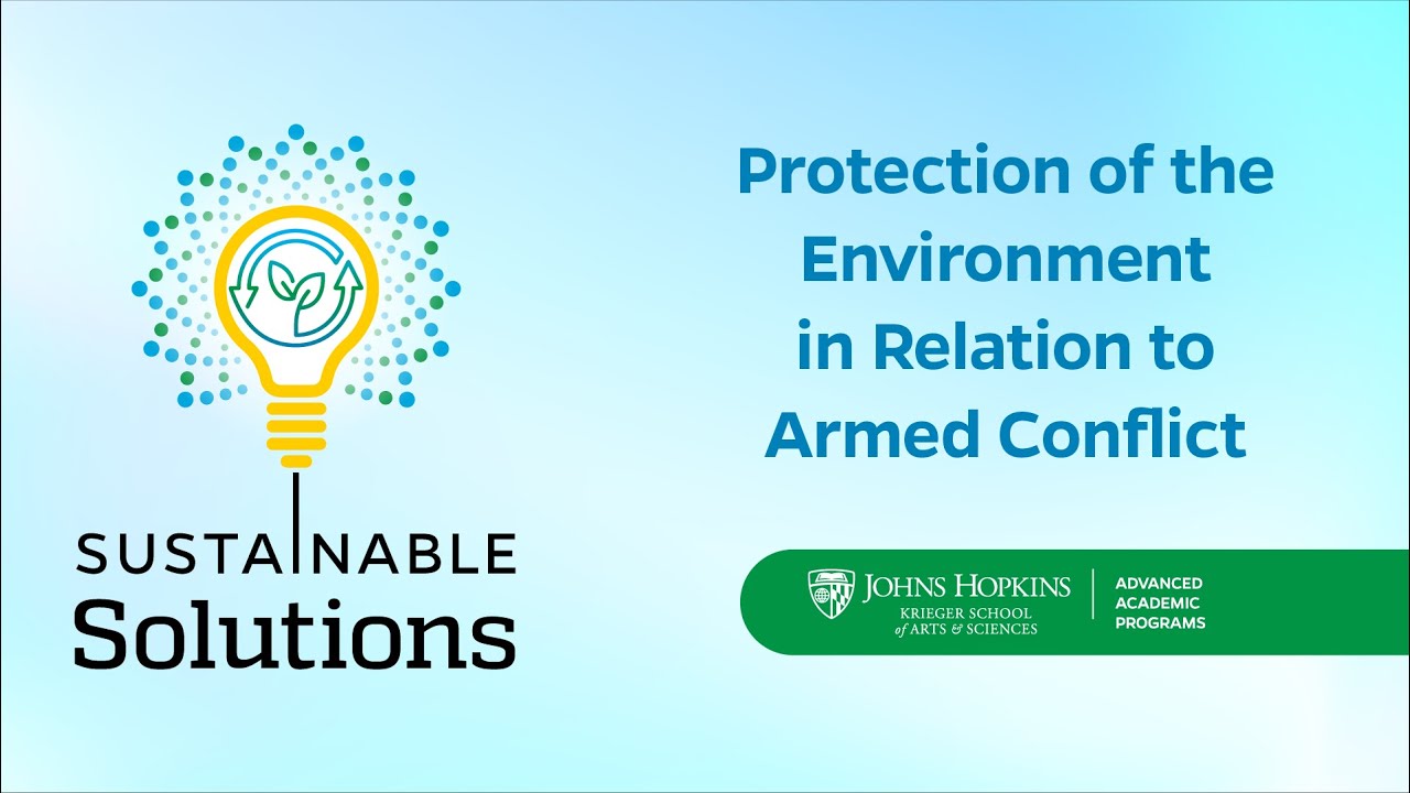 Protection of the Environment in Relation to Armed Conflict