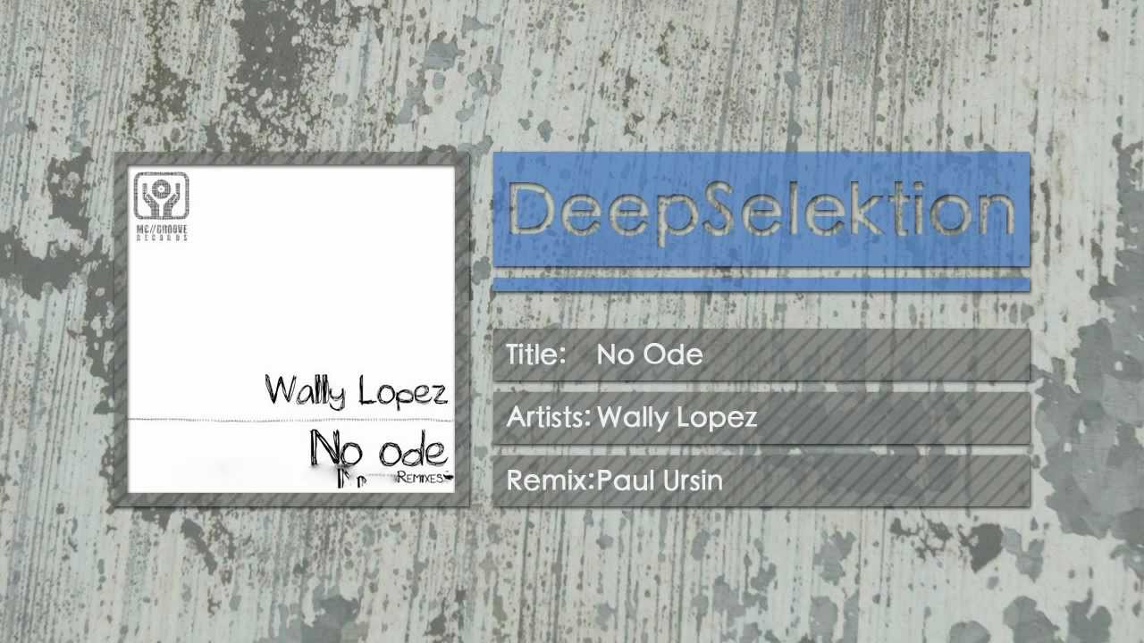 Wally Lopez - No Ode (Paul Ursin Remix)