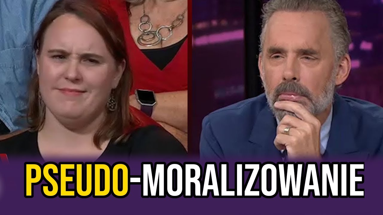 Jordan Peterson o pseudo-moralizatorskich aktywistach