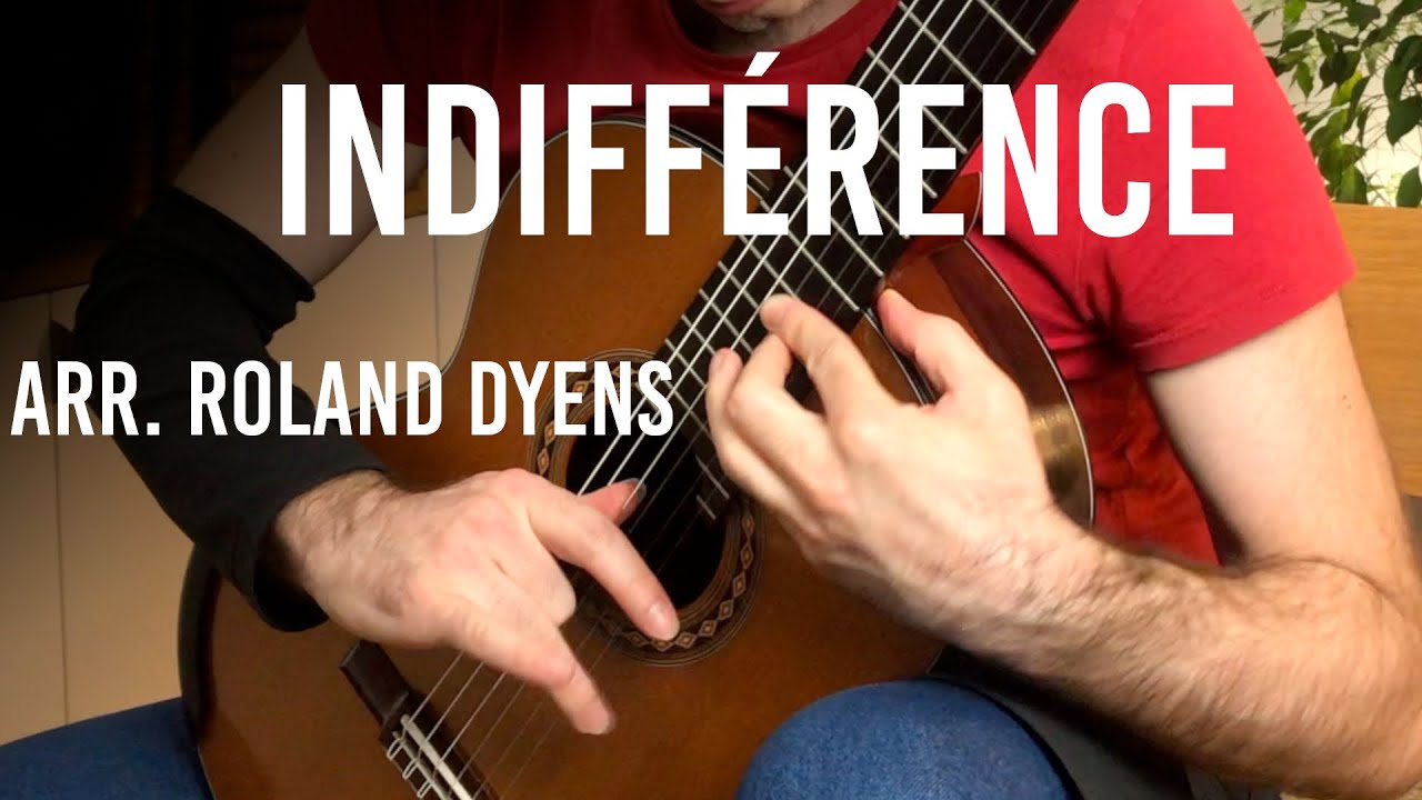 Indifference arr. Roland Dyens played by B. Valette