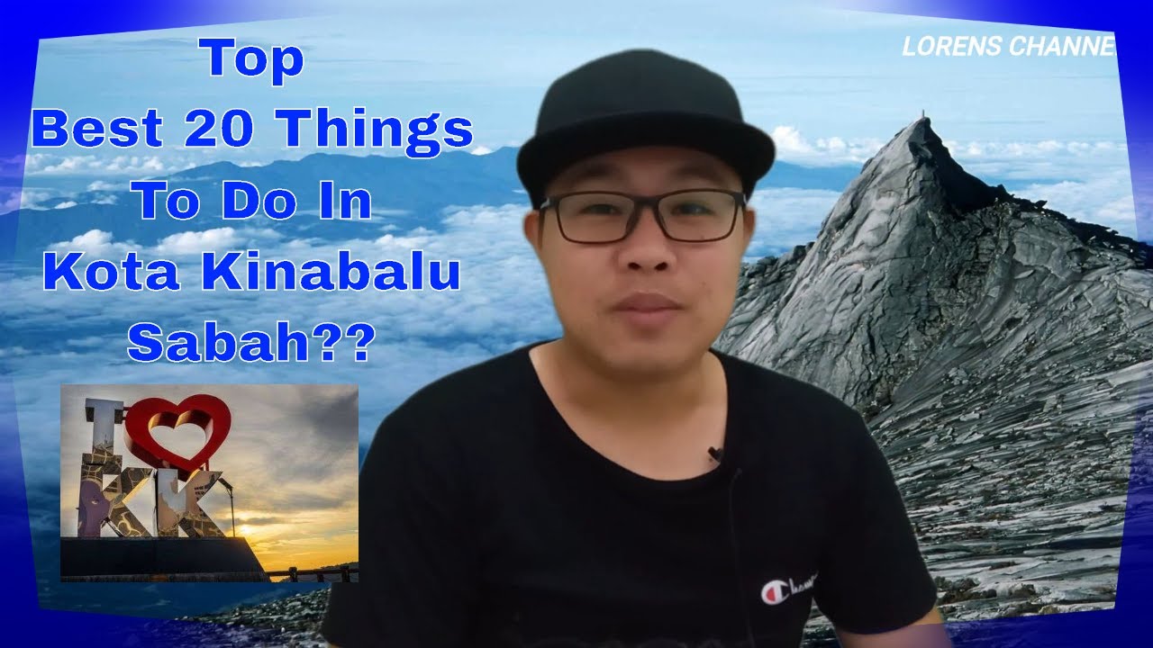 TOP BEST 20 THINGS TO DO IN KOTA KINABALU