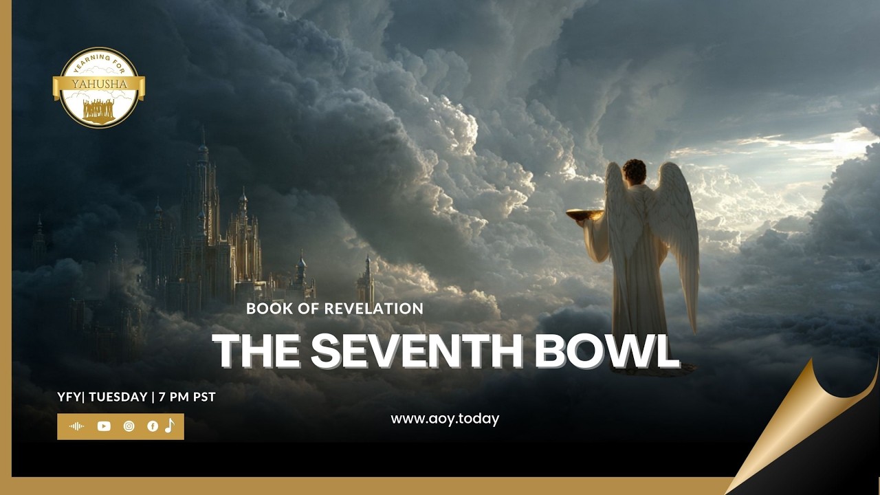 YFY 53 - The Seventh Bowl #yfy #eschatology #endtimes #theseventhbowl #7thbowl #bookofrevelation