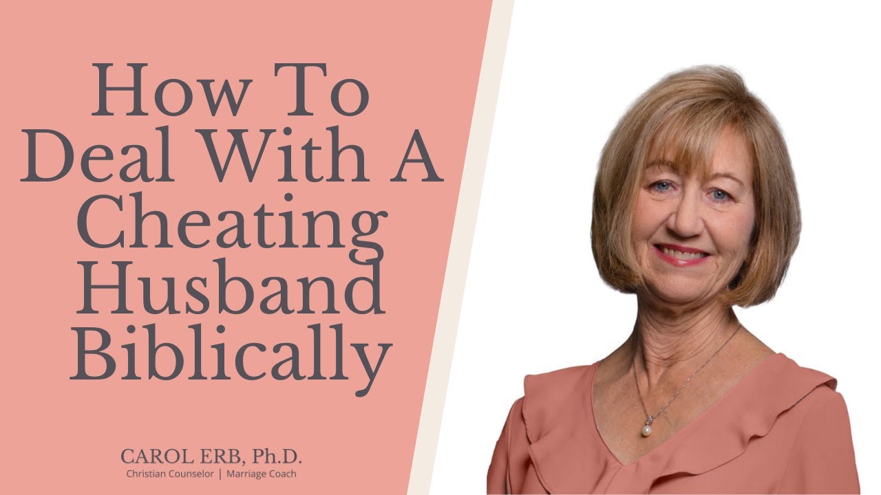 How To Deal With A Cheating Husband Biblically