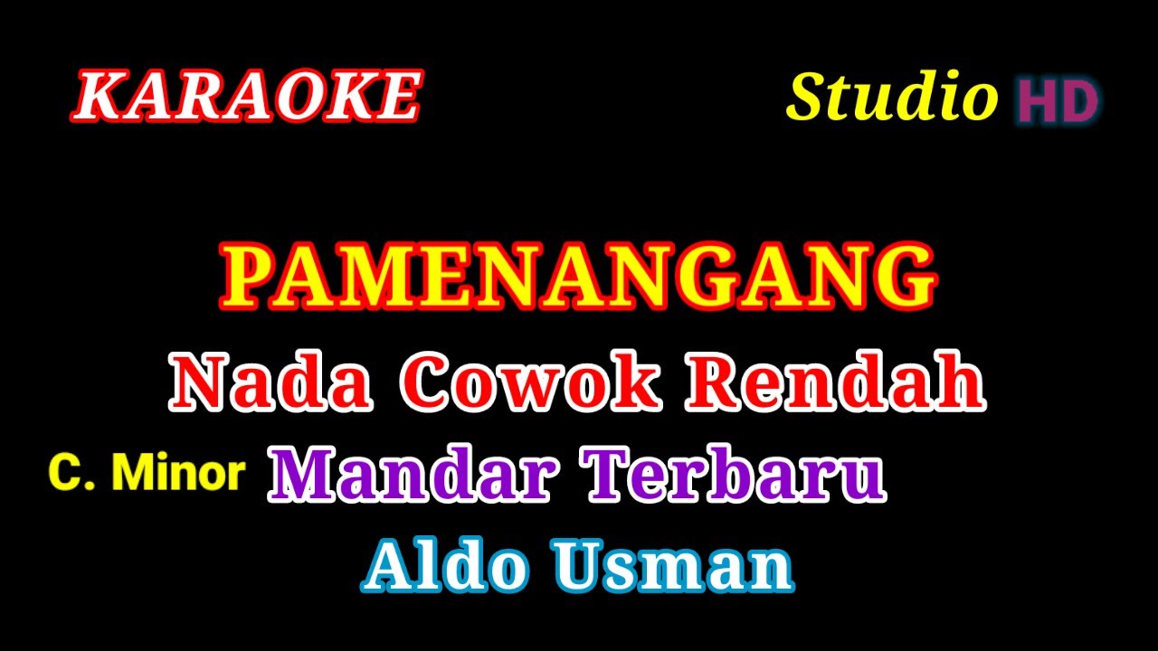 PAMENANGANG KARAOKE // NADA COWOK RENDAH // MANDAR TERBARU // ALDO USMAN