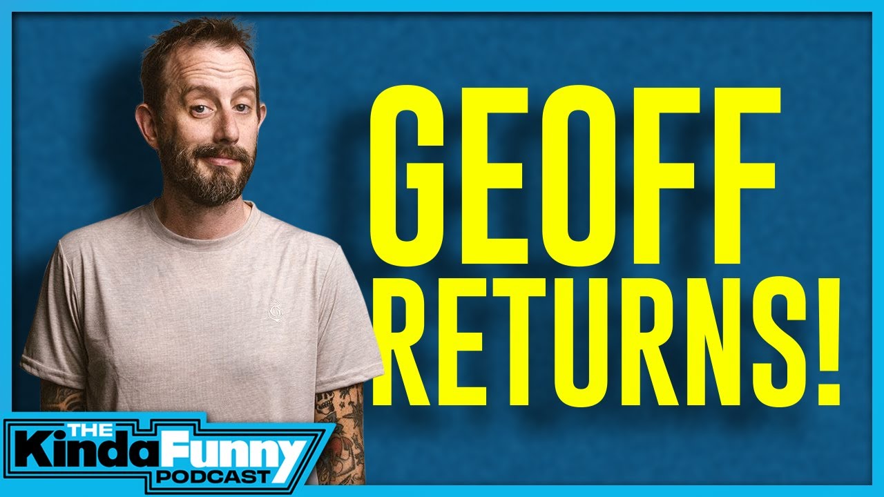 Geoff Ramsey Returns! - Kinda Funny Podcast (Ep. 190)