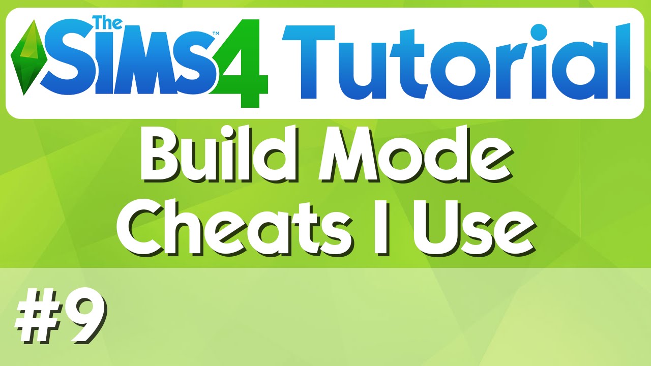 The Sims 4 Tutorial - #9 - Build Mode Cheats I Use