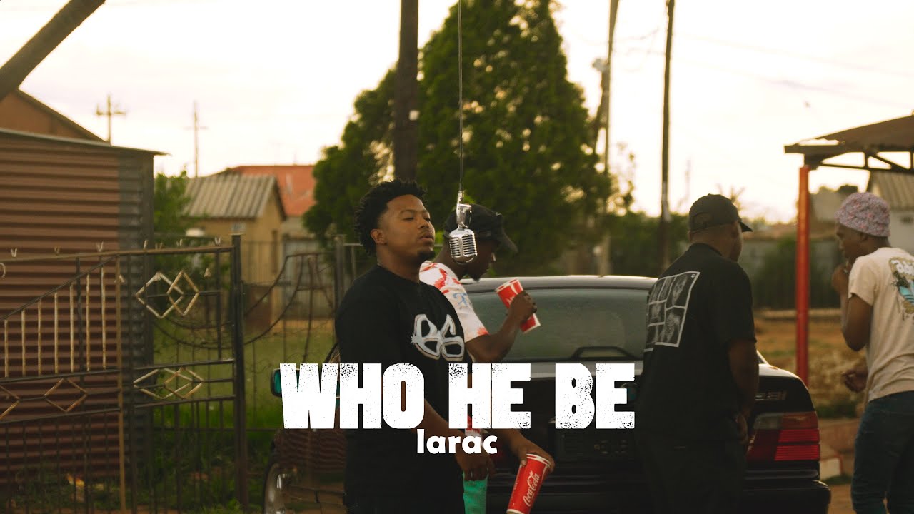 Larac - Who He Be   | Vaal Performance