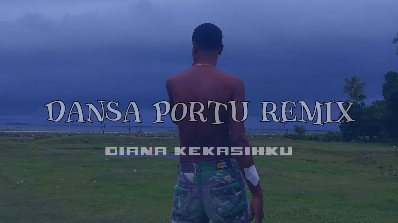 Lagu _ Acara _ Remix || Dansa _ Portu || Diana _ Kekasihku.