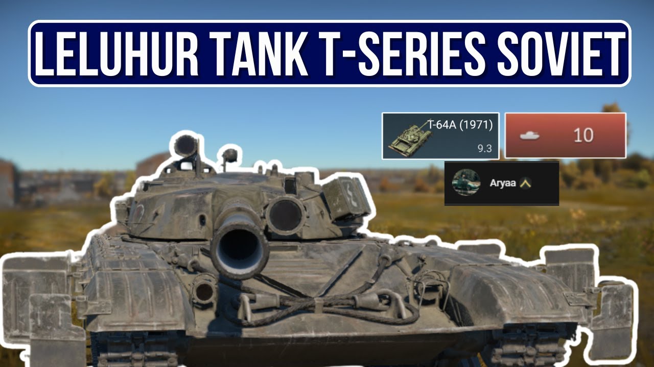 Tank Paling Canggih Di Zamannya T-64A I War Thunder Indonesia Gameplay