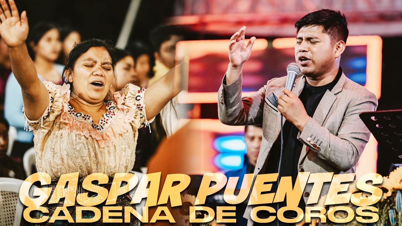 CADENA DE  C O R O S  😭🥹 Gaspar Puentes - SIEMPRE AMOROSO, SIEMPRE VICTORIOSO