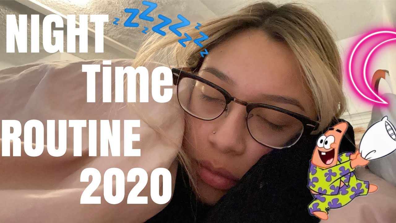 NIGHT TIME ROUTINE 2020