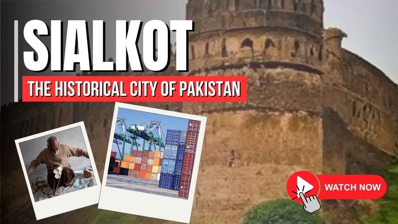 The Untold History of Sialkot City &ndash; From Ancient Times to Modern Pakistan
