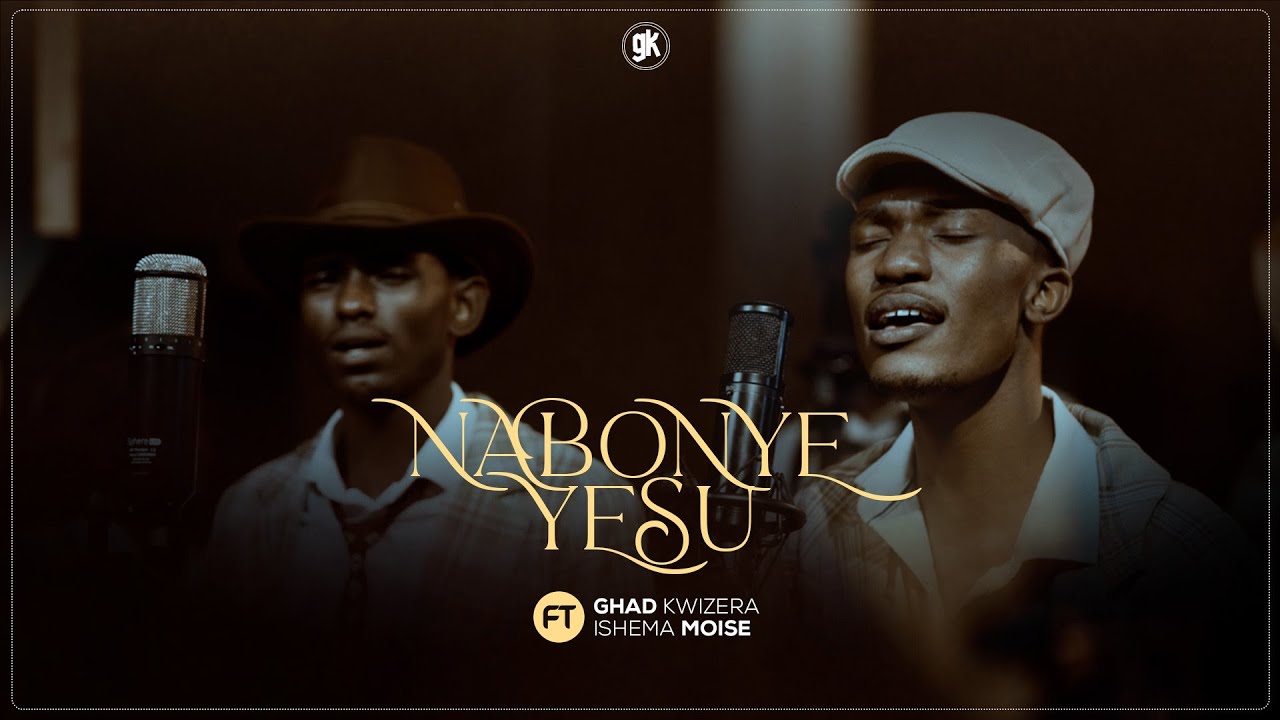 Ghad KWIZERA ft ISHEMA Moise - NABONYE YESU  (Official Video)