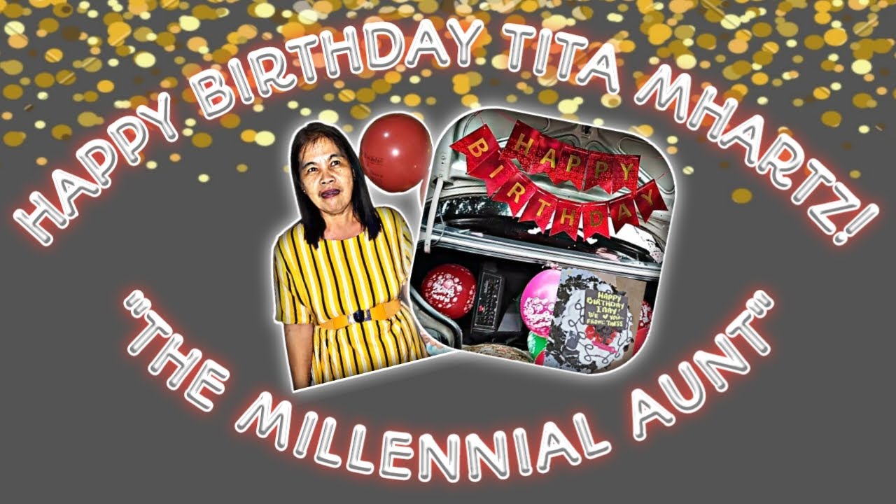 🎉🎊HAPPY BIRTHDAY TITA MHARTZ!🎂| THE MILLENNIAL AUNT | SURPRISED BIRTHDAY | Bruhilda💕