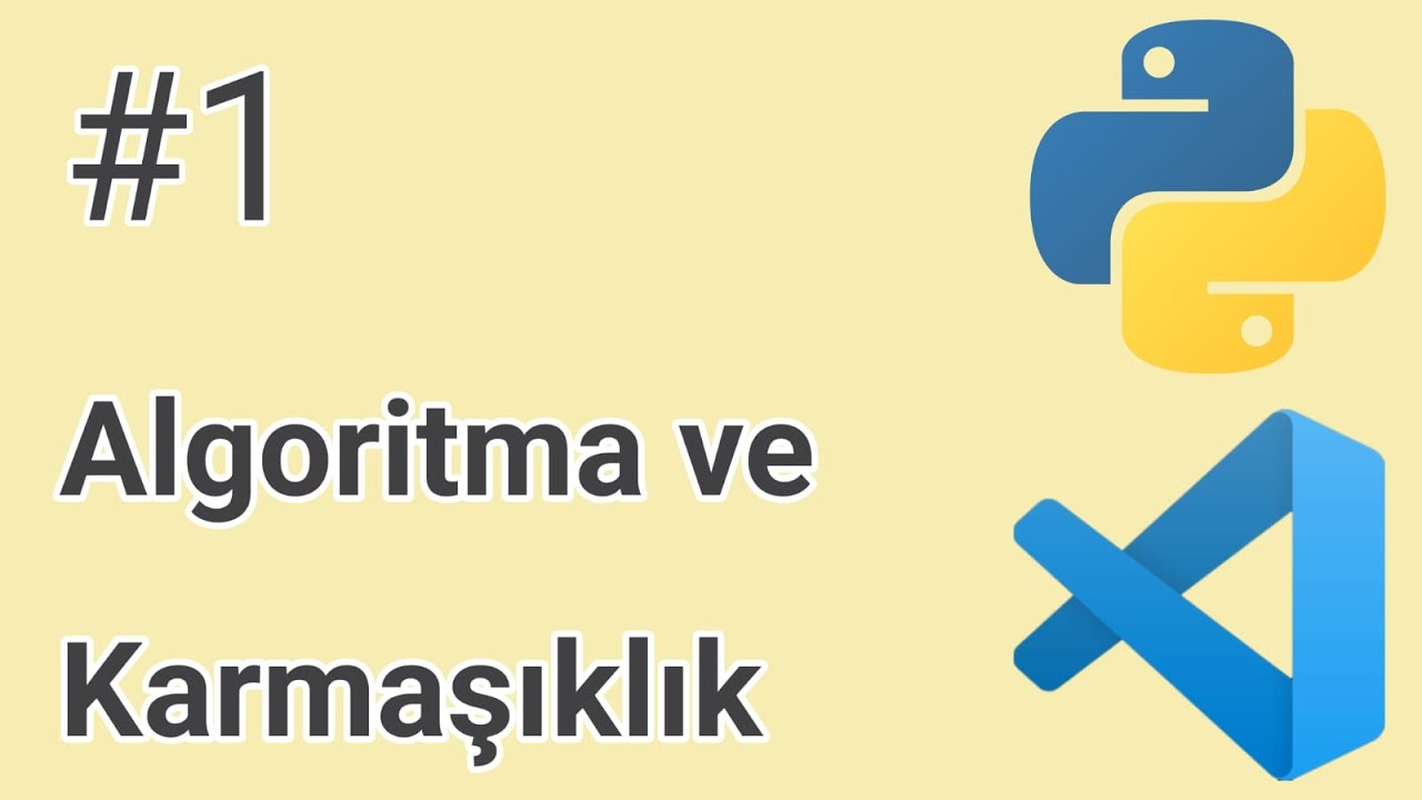 Veri Yapıları ve Algoritmalar | #1 | Algoritma ve Karmaşıklık