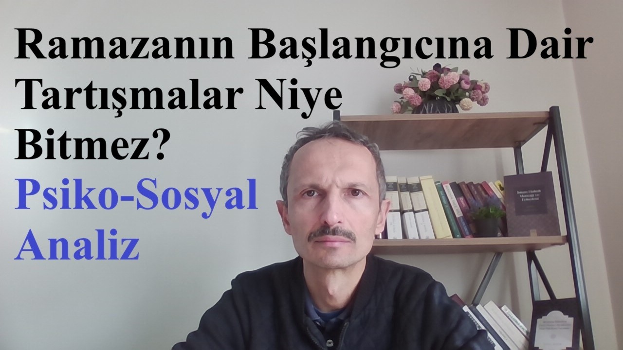 Ramazan Ayının Başlangıcına Dair Tartışmalar (Hilalin Görülmesi/Ruyet-i Hilal) Neden Bitmiyor?