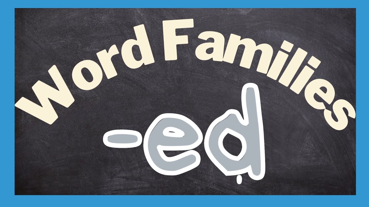 -ED Word Family - Phonics Practice - Distant Learning