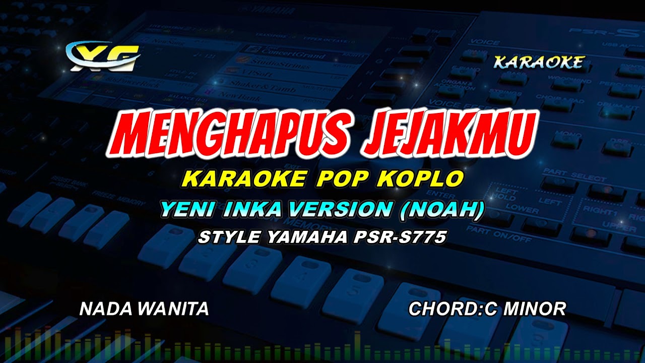 Yeni Inka - NOAH - Menghapus Jejakmu KARAOKE KOPLO  (NADA CEWEK) Engkau Bukanlah Segalaku